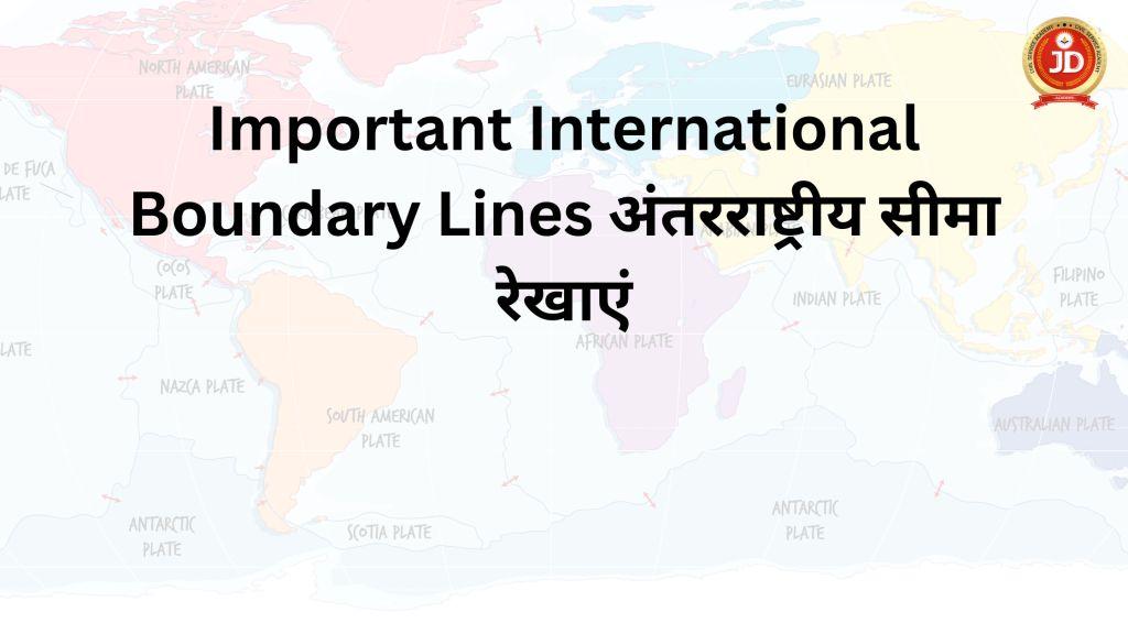 Important International Boundary Lines